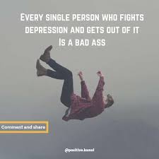 50 Most Powerful Motivational And Positive Quotes On Depression Positive Kunal