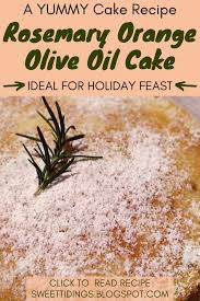 Rosemary Orange Olive Oil Cake Holiday Cake Recipe Olive Oil Cake Orange Olive Oil Cake Oil Cake