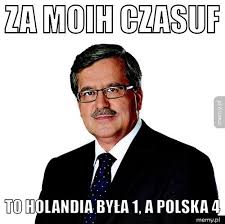 ˈneːdərˌlɑnt ( odsłuchaj)), oficjalnie królestwo niderlandów (niderl. Za Moih Czasuf To Holandia Byla 1 A Polska 4 Memy Pl