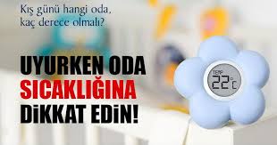 Kis Gunu Oda Sicakligi Kac Derece Olmali Karamandan Com