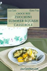 Check spelling or type a new query. Crock Pot Zucchini And Yellow Squash Casserole Low Carb Yum