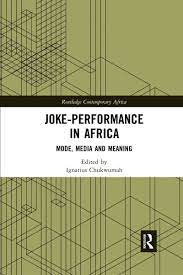 Joke-Performance In Africa: Mode, Media And Meaning - 1st Edition - Ig