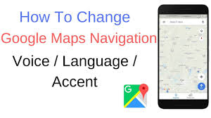 How To Change Google Maps Navigation Voice Language Accent Youtube