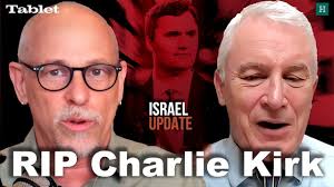 Israel Update: The Struggle over Charlie Kirk's Legacy
