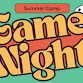 Adult Summer Camp: Team Game Night