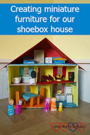 Creating Miniature Furniture For Our Shoebox House - Little Hearts, Big Love