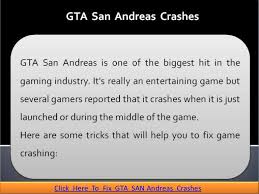 In the oncreate method of your activity, simply write an expression with a number being divided by 0. Gta San Andreas Keeps Crashing Hubfree