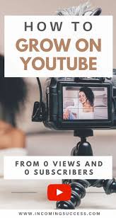 How To Grow On Youtube From 0 Views And 0 Subscribers Tips For Absolute Video Creation Beginner In 2020 Youtube Marketing Strategy Youtube Marketing Youtube Business