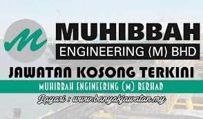 Muhibbah is one of the malaysia's leading construction corporations with domestic and international operation. Jawatan Kosong Di Muhibbah Engineering M Berhad 2 March 2017 Kerja Kosong 2021 Jawatan Kosong Kerajaan 2021
