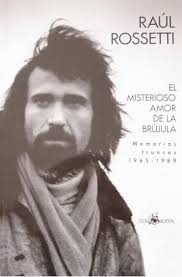 El Misterioso Amor De La Brújula, Raúl Rossetti, Ed. Burton