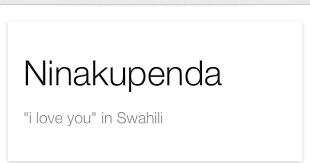 I Love You In Swahili Kenya Quote Swahili Quotes Swahili