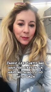 Why #jamieleecurtis is woefully wrong about #california and the tragedy in  #losangeles. Why it has NOTHING in common with Gaza after #october7 #jewish  #endjewhatred