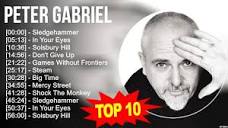 P.e.t.e.r G.a.b.r.i.e.l Greatest Hits ~ Top 100 Artists To Listen ...