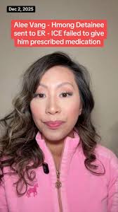It’s been very overwhelming and difficult keeping track of all the people  ICE has detained. Alee Vang is one of them, and he needs medical help but  ICE is refusing to give him his prescribed ...