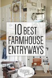 10 Best Rustic Entryway Ideas Mommy Thrives Farm House Living Room Farmhouse Entryway Country Farmhouse Decor