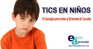 Tics En Ninos 10 Consejos Para Tratar El Sindrome De Tourette