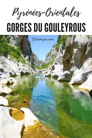 Pyrenees Orientales Gorges Du Gouleyrous Pyrenees Orientales Vacances Pyrenees Voyage En France