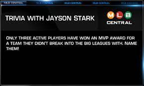 I've experienced a significant amoun. Jayson Stark On Twitter Ok Here S That Mlbcentral Trivia Question One More Time Name The 3 Active Players Who Won An Mvp Award For A Team They Did Not Break Into The