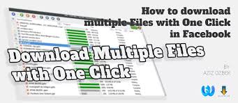 Check spelling or type a new query. Download Multiple Files With One Click In Facebook Etc Aziz Ozbek