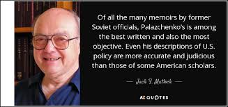 QUOTES BY JACK F. MATLOCK, JR.