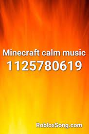 Minecraft Calm Music Roblox Id Roblox Music Codes Roblox Music Coding