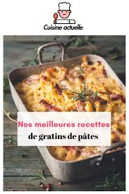 Nos Meilleures Recettes De Gratins De Pates En 2020 Recette Gratin Recettes De Cuisine Gratin De Pates