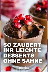 So Gelingen Euch Leichte Desserts Ohne Sahne Leichte Desserts Rezepte Desserts Ohne Sahne