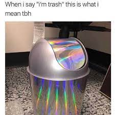 When I Say Im Trash This Is What I Mean Tbh Daily Lol Pics Memes Pinterest Memes Funny Pictures
