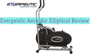 This Article Is Going To Provide You A Review On Exerpeutic Aero Air Elliptical A Type Of Elliptical Tra Elliptical Trainer At Home Workouts Treadmill Reviews
