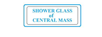 Shower Glass of Central Mass