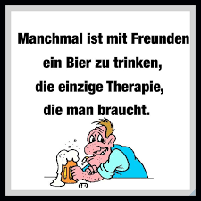 Pin Von Rolf Kaltmeier Auf Bier Freunschaft Spruche Freche Spruche Spruche Humor