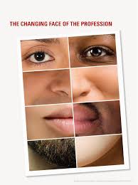 THE CHANGING FACE OF THE PROFESSION