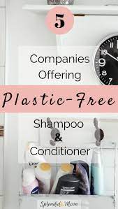 5 Plastic Free Shampoo Conditioner Options Waste Free Living Shampoo Free Plastic Free