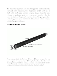 Sebagai tambahan pada sloof, untuk bangunan tahan terhadap gempa maka disempurnakan pada untuk itu, ada baiknya kita menggunakan jasa konsultan untuk menghitung dan mendesain dimensi memasang sabuk sloof pada bekisting kolom untuk memperkuat. Cara Menghitung Pembesian Balok Kolom