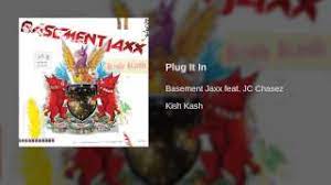 It was released on 29 march 2004 as the third single from their album third studio album, kish kash (2003), and debuted at 22 in the united kingdom, its peak position. Basement Jaxx Feat Jc Chasez Plug It In Youtube