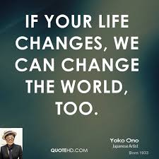 Yoko Ono Change Quotes | QuoteHD via Relatably.com