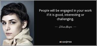 Jillian Mayer quote: People will be engaged in your work if it is...