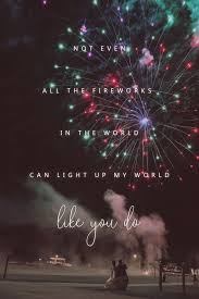 You Light Me Up Inside Like The 4th Of July Https Encrypted Tbn0 Gstatic Com Images Q Tbn 3aand9gctbfmxmd Jaypy4lhshwk7kcqrumqfjxcrjxg Usqp Cau