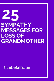 Check spelling or type a new query. 101 Sympathy Messages For Loss Of Grandmother Sympathy Messages Sympathy Messages For Loss Words For Sympathy Card