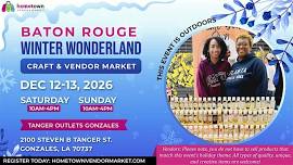 Baton Rouge Winter Wonderland Craft & Vendor Market