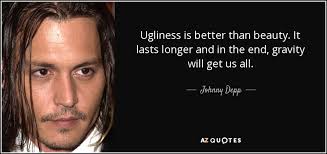 Check spelling or type a new query. Top 25 Ugliness Quotes Of 372 A Z Quotes