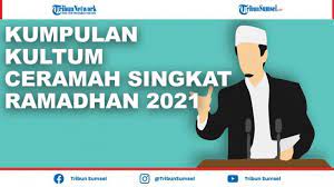 Mudahan kumpulan artikel ramadhan lengkap ini memberikan manfaat kepada kaum muslim yang sedang menjalankan ibadah di bulan mulia ini. Link Kumpulan Kultum Ceramah Singkat Ramadhan 2021 Selama 30 Hari Lengkap Bisa Juga Untuk Anak Sd Tribun Sumsel