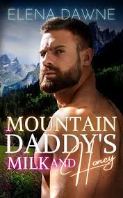 50 books like Mountain Daddy's Milk & Honey by Elena Dawne