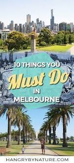 Top 10 Fun Things To Do In Melbourne The Ultimate City Guide Travel Destinations Australia Australia Travel Melbourne Travel