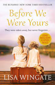 Before we were yours movie. Before We Were Yours A Heartbreaking Read Based On A Real Life Story Wingate Lisa Amazon De Bucher