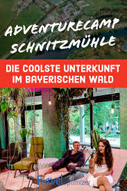 Adventure Camp Schnitzmuhle Viechtach Hutten Im Bayerischen Wald Geheimtipp Urlaub Wellness Bayerischer Wald Urlaub Im Bayerischen Wald