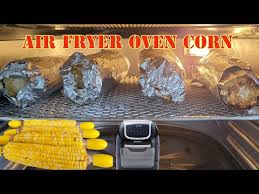 Air Fryer Oven Corn
