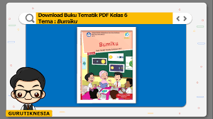 Guruzamannow.id kali ini akan membagikan perangkat pembelajaran kurikulum 2013 berupa rencana pelaksanaan pengajaran atau lebih dikenal dengan rpp. Download Buku Tematik Pdf Kelas 6 Tema 8 Bumiku