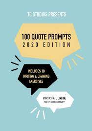Enjoy reading and share 110 famous quotes about prompts with everyone. 100 Quote Prompts 2020 Edition Studios Tc Johnson Jaz Johnson Jaz Tate Brandon 9781951626051 Amazon Com Books