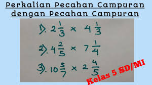 Cara Mudah Perkalian Pecahan Campuran Dengan Pecahan Campuran Kelas 5 Sd Mi Semester 1 Youtube